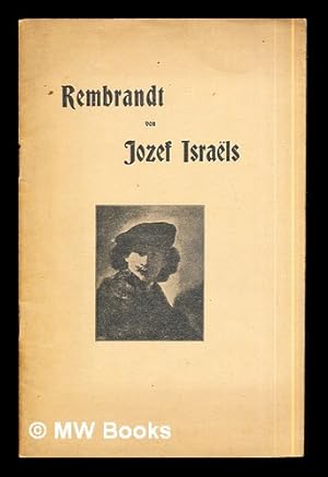 Seller image for Rembrandt : eine Studie / von Jozef Israls autorisierte Uebersetzung von Else Otten for sale by MW Books
