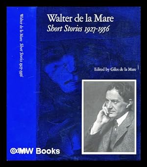 Image du vendeur pour Short stories 1927-1956 / Walter de la Mare ; edited by Giles de la Mare mis en vente par MW Books