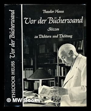 Seller image for Vor der Bcherwand: Skizzen zu Dichtern und Dichtung. / Hrsg. von Friedrich Kaufmann und Hermann Leins for sale by MW Books