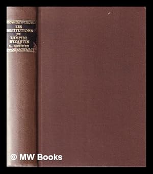 Seller image for Les institutions de l'Empire byzantin / par Louis Brhier for sale by MW Books