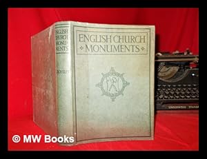 Seller image for English church monuments A.D. 1150-1550 : an introduction to the study of tombs & effigies of the Mediaeval period for sale by MW Books