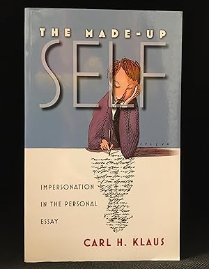 Seller image for The Made-Up Self; Impersonation in the Personal Essay for sale by Burton Lysecki Books, ABAC/ILAB