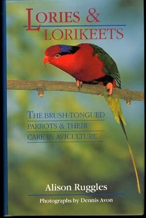 Lories & Lorikeets: The Brush-Tongued Parrots and Their Care in Aviculture