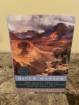 Immagine del venditore per River Master: John Wesley Powell's Legendary Exploration of the Colorado River and Grand Canyon [The American Grit Series] [FIRST EDITION, FIRST PRINTING] venduto da Vero Beach Books