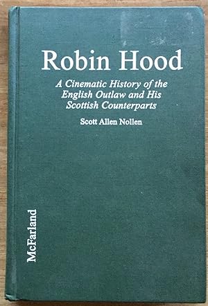 Seller image for Robin Hood: A Cinematic History of the English Outlaw and His Scottish Counterparts for sale by Molly's Brook Books