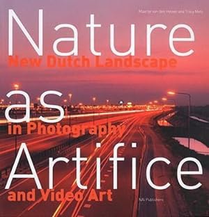 Seller image for Nature as Artifice. New Dutch Landscape in Photography and Video Art. for sale by Frans Melk Antiquariaat