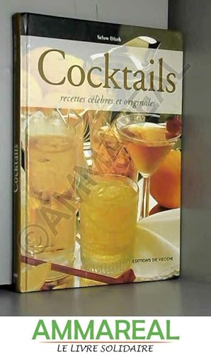 Image du vendeur pour Cocktails. Recettes clbres et originales mis en vente par Ammareal