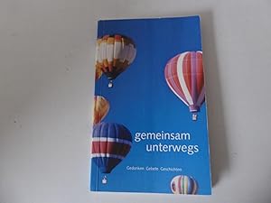 Seller image for Gemeinsam unterwegs. Gedanken - Gebete - Geschichten. TB for sale by Deichkieker Bcherkiste