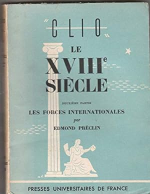 Seller image for LE XVIIIe SIECLE.DEUXIEME PARTIE.LES FORCES INTERNATIONALES. for sale by Ammareal