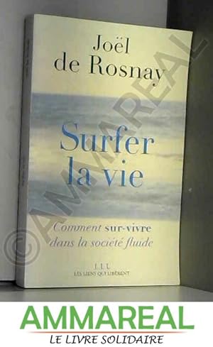 Seller image for Surfer la vie : Vers la socit fluide for sale by Ammareal