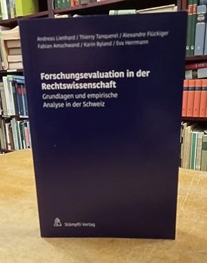 Forschungsevaluation in der Rechtswissenschaft. Grundlagen und empirische Analyse in der Schweiz.