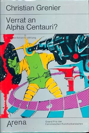 Verrat an Alpha Centauri?. Testpilot Kancels dramatische Begegnung mit Außerirdischen ;