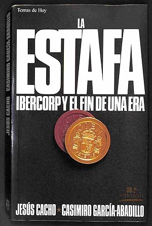 Imagen del vendedor de La estafa ibercorp y el fin de una era a la venta por Els llibres de la Vallrovira