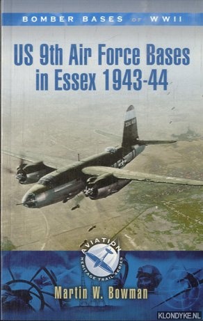 Seller image for US 9th Air Force Bases in Essex 1943-44 for sale by Klondyke