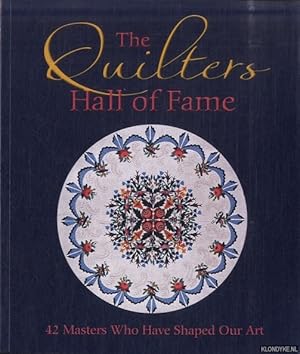 Immagine del venditore per The Quilters Hall of Fame. 42 Masters Who Have Shaped Our Art venduto da Klondyke