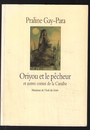 Seller image for Oriyou et le pcheur et autres contes de la Carabe for sale by librairie philippe arnaiz