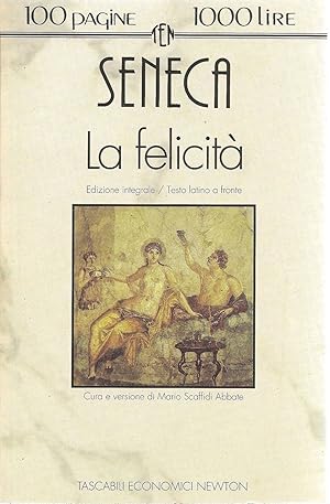 Seller image for LA FELICITA' - SENECA - ED. NEWTON 1992 - OUTLET DEL LIBRO for sale by Libreria Peterpan