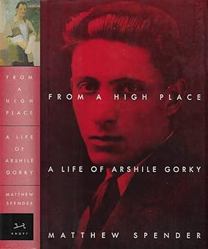 Seller image for From a High Place A life of Arshile Gorky for sale by Biblioteca di Babele