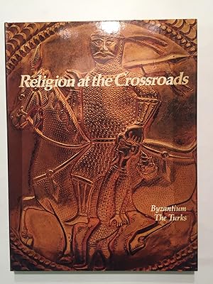 Bild des Verkufers fr Religion at the Crossroads: Byzantium, The Turks (Imperial Visions Series: The Rise and Fall of Empires) zum Verkauf von OldBooksFromTheBasement