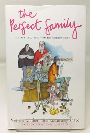 Seller image for The Perfect Family: Social Stereotypes from the "Telegraph Magazine" for sale by Cambridge Recycled Books