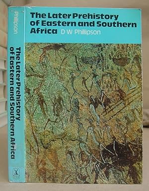 The Later Prehistory Of Eastern And Southern Africa