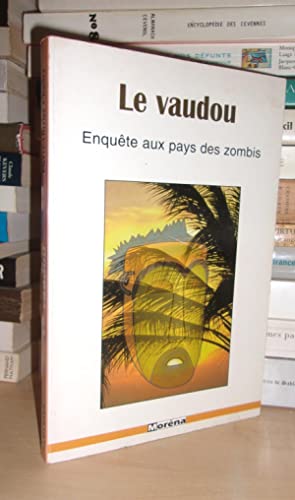 LE VAUDOU : Enquête Aux Pays Des Zombis