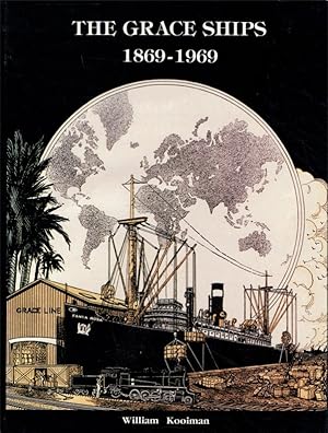 Grace Ships 1869-1969: An Illustrated History of the W. R. Grace & Co. Shipping Enterprises.