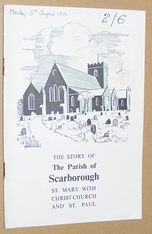 The Story of the Parish of Scarborough, St Mary with Christ Church and St Paul