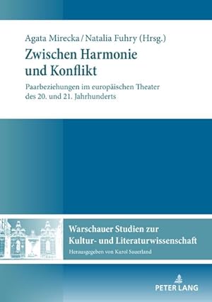 Bild des Verkufers fr Zwischen Harmonie und Konflikt : Paarbeziehungen im europischen Theater des 20. und 21. Jahrhunderts zum Verkauf von AHA-BUCH GmbH