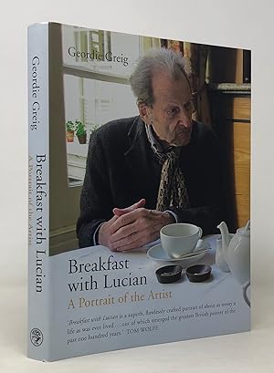 Bild des Verkufers fr Breakfast with Lucian. A Portrait of the Artist zum Verkauf von Maggs Bros. Ltd ABA, ILAB, PBFA, BA