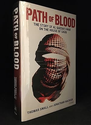 Seller image for Path of Blood; The Story of al Qaeda's War on the House of Saud for sale by Burton Lysecki Books, ABAC/ILAB