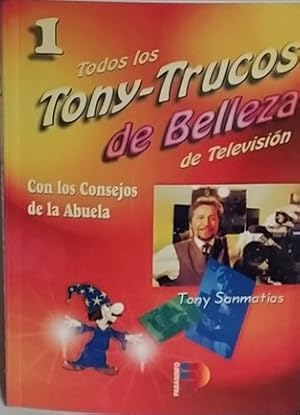 Bild des Verkufers fr TODOS LOS TONY-TRUCOS DE BELLEZA DE TELEVISION zum Verkauf von ALZOFORA LIBROS