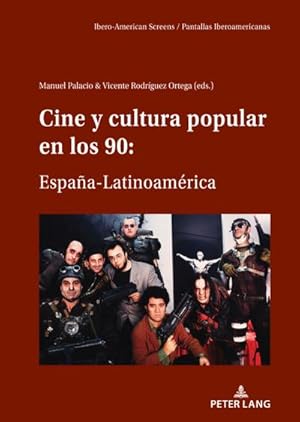Seller image for Cine y cultura popular en los 90: Espaa-Latinoamrica for sale by AHA-BUCH GmbH