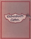 Eichendorff-Lieder. Auf Stein gezeichnet von Hermann Grom-Rottmayer, geschrieben von Jutta Schulhof.