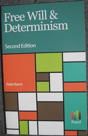 Image du vendeur pour Free Will and Determinism - Second Edition mis en vente par eclecticbooks