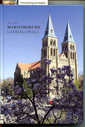 100 Jahre Marienkirche Landau: 1911 - 2011