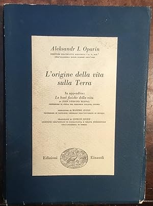 L'origine della vita sulla terra. In appendice: Le basi fisiche della vita, di John Desmond Bernal