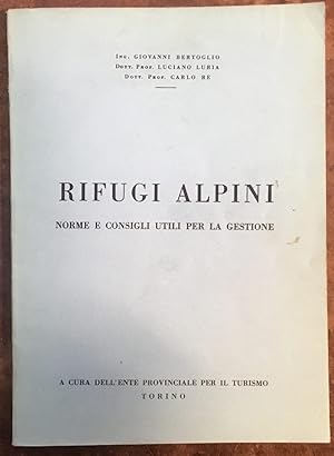 Rifugi alpini. Norme e consigli utili per la gestione