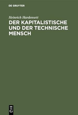 Imagen del vendedor de Der kapitalistische und der technische Mensch a la venta por BuchWeltWeit Ludwig Meier e.K.