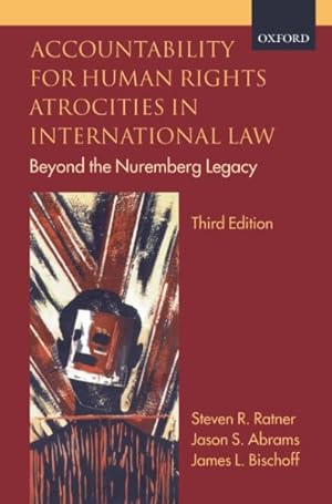 Bild des Verkufers fr Accountability for Human Rights Atrocities in International Law : Beyond the Nuremberg Legacy zum Verkauf von GreatBookPricesUK