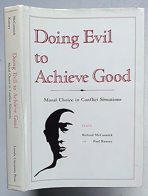 Seller image for Doing Evil to Achieve Good: Moral Choice in Conflict Situations for sale by Shoestring Collectibooks