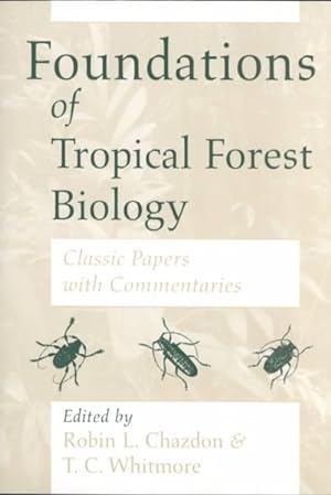 Imagen del vendedor de Foundations of Tropical Forest Biology : Classic Papers With Commentaries a la venta por GreatBookPrices