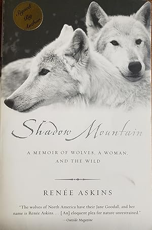 Image du vendeur pour Shadow Mountain: A Memoir of Wolves, a Woman, and the Wild mis en vente par Lon Pen