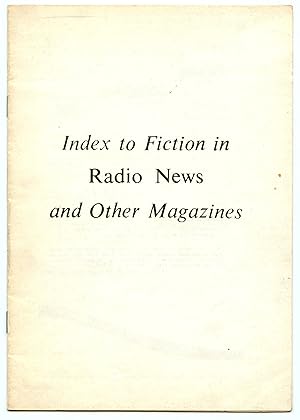 Bild des Verkufers fr Index to Fiction in Radio News and Other Magazines zum Verkauf von Attic Books (ABAC, ILAB)