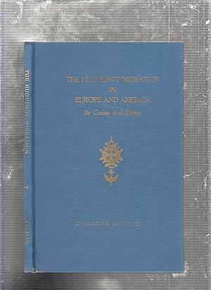 Seller image for The Huguenot Migration in Europe and Americ, Its Cause and Effect (inscribed by the author) for sale by Old Book Shop of Bordentown (ABAA, ILAB)