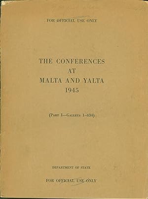 The Conferences at Malta and Yalta 1945 (Part I - Galleys 1-434) (uncorrected galley proof)