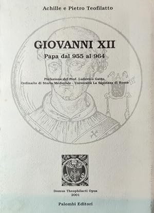 IL PAPATO DI GIOVANNI XII Papa dal 955 al 964