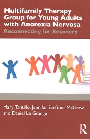 Image du vendeur pour Multifamily Therapy Group for Young Adults With Anorexia Nervosa : Reconnecting for Recovery mis en vente par GreatBookPricesUK