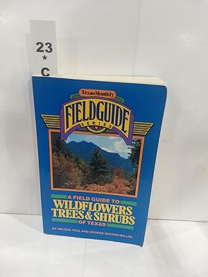 Bild des Verkufers fr Field Guide to Wildflowers, Trees and Shrubs of Texas zum Verkauf von Fleur Fine Books