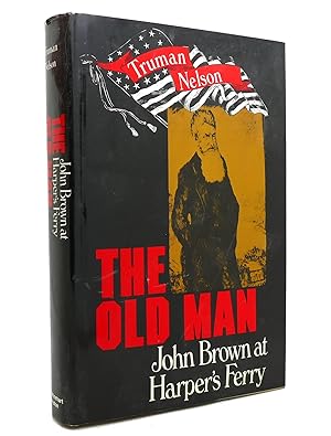 Imagen del vendedor de THE OLD MAN John Brown At Harper's Ferry a la venta por Rare Book Cellar